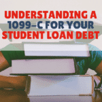 Understanding a 1099-C for Your Student Loan Debt